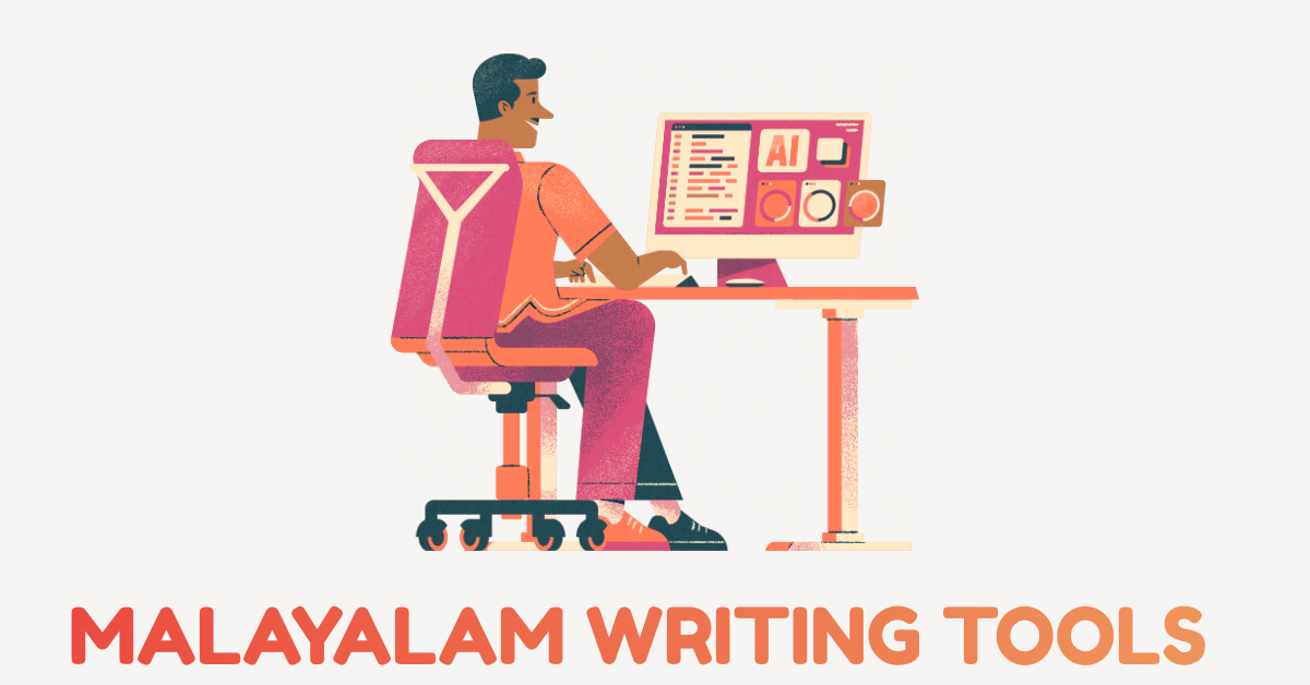 Illustration of a person using AI-powered Malayalam writing tools on a computer, highlighting digital content creation and language typing software.