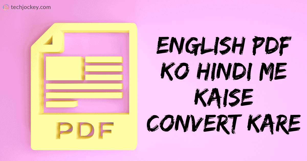 English PDF Ko Hindi me Kaise Convert Kare