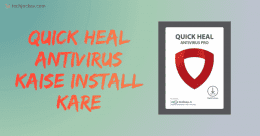 Quick Heal Antivirus Kaise Install Kare