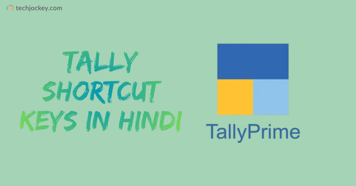 टैली की शॉर्टकट कीज़ – Tally Shortcut Keys in Hindi-feature image