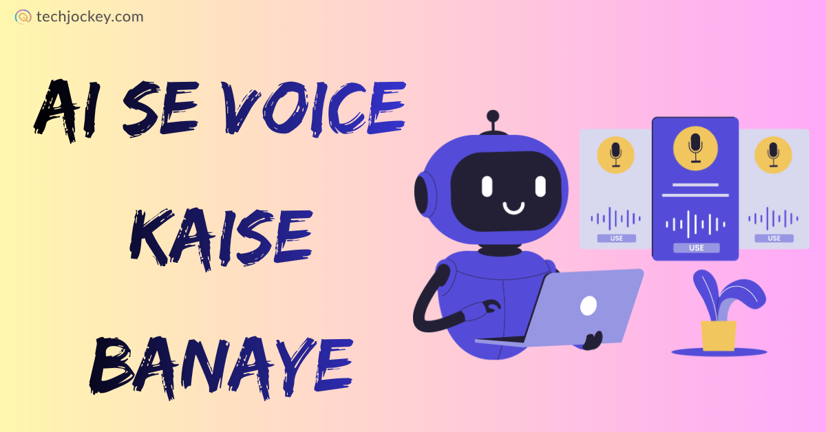 AI Se Voice Kaise Banaye