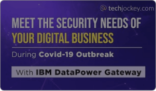 Secure Your Business with IBM DataPower
                                                    Gateways | Techjockey Webinar