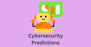 Cybersecurity Predictions in 2026