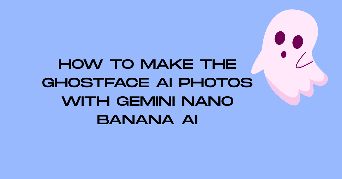 How to Make the Ghostface AI Photos with Gemini Nano Banana AI-feature image