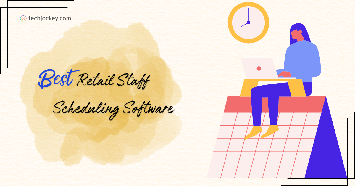 7 Best Retail Staff Scheduling Software That’ll Fix Your Shift Struggles-feature image
