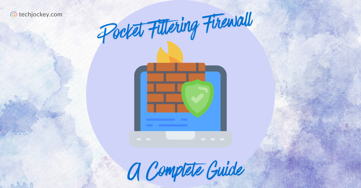 Packet Filtering Firewall: Your First Line of Defense Against Hackers!-feature image